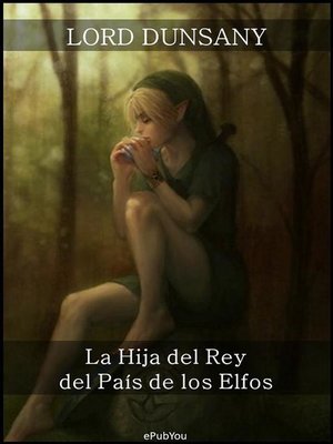cover image of La Hija del Rey del País de los Elfos